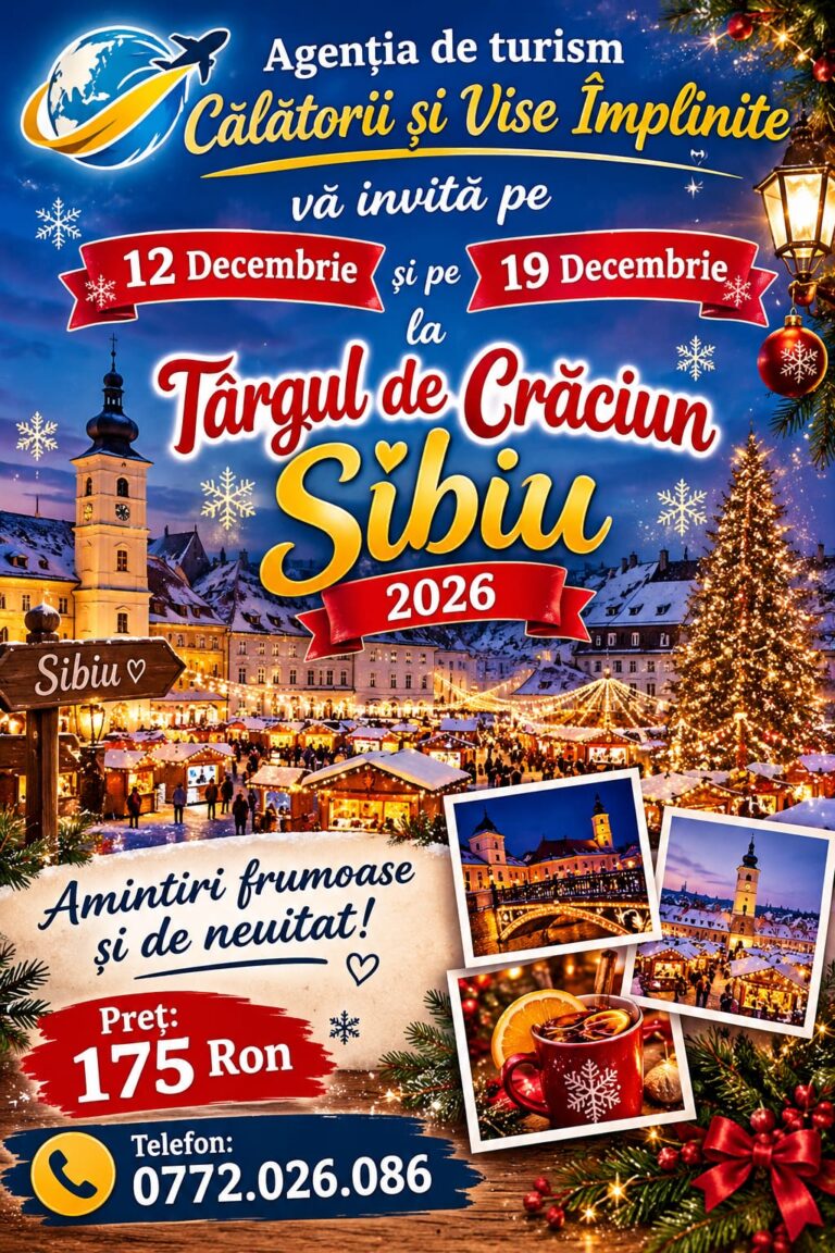 Magia Sărbătorilor la Târgul de Crăciun Sibiu 2026 – O poveste scrisă de Călătorii și Vise Împlinite